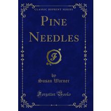 Pine Needles (Classic Reprint)