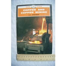 1987 Copper & Copper Mining by R. L. Atkinson, Shire Album 201, 1st edition