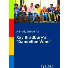 A Study Guide for Ray Bradbury's Dandelion Wine