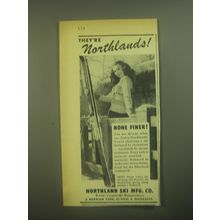 1945 Northland Skis Ad - They're Northlands! None finer!