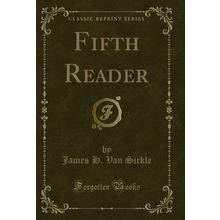 Fifth Reader (Classic Reprint)