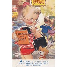 ED 213 A CAREER IS FINE FOR A WOMAN BUT MAYBE A BOY IS BETTER. PRINTED POSTCARD