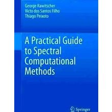 A Practical Guide to Spectral Computational Methods