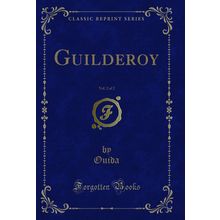 Guilderoy, Vol. 2 of 2 (Classic Reprint)