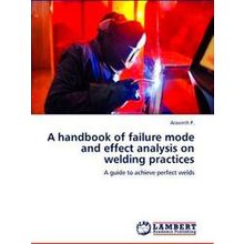 A Handbook of Failure Mode and Effect Analysis on Welding Practices
