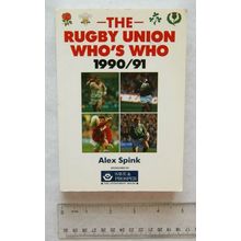 1990/91 The Rugby Union Who's Who by Alex Spink