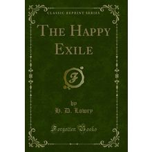 The Happy Exile (Classic Reprint)