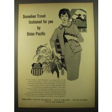 1961 Union Pacific Railroad Ad - Domeliner travel fashioned for you