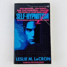 Leslie M LeCron Self Hypnotism The Technique and Its Use in Daily Living PB
