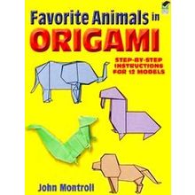 Favorite Animals In Origami - John Montroll