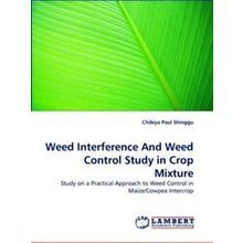 Weed Interference and Weed Control Study in Crop Mixture