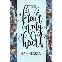 You're Forever In My Heart Dear Husband - 00957