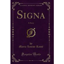 Signa: A Story (Classic Reprint)