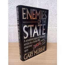 ENEMIES Of The STATE - Gary Murray - First U.K Edition - First Print - HBK- 1993