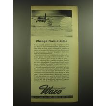 1945 Waco Aircraft Ad - Change from a dime