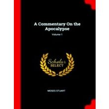 A Commentary on the Apocalypse;Volume 1