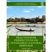 Practitioner Perspectives on Intangible Cultural Heritage by Joanne Orr