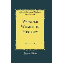 Wonder Women in History (Classic Reprint)