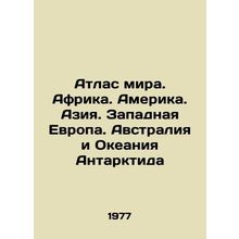Atlas of the World. Africa. America. Asia. Western Europe. Australia and Oceani