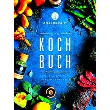 Das Ankerkraut Kochbuch - Anne Lemcke