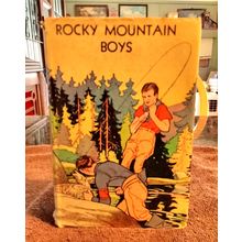 Rocky Mountain Boys By St George Rathborne W/Dustjacket 1933
