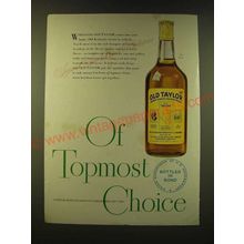 1947 Old Taylor Bourbon Ad - Of topmost choice