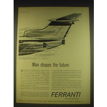 1963 Ferranti Ltd Ad - Man shapes the future