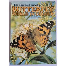 The Illustrated Encyclopedia of the Butterfly World in Colour. Paul Smart