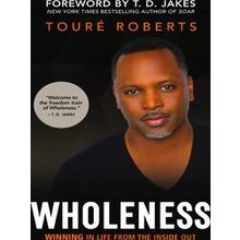 Wholeness Winning In Life From