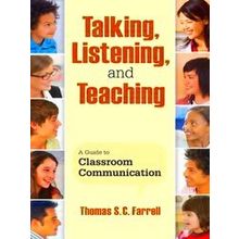 Talking, Listening, And Teaching - Thomas S.C. Farrell