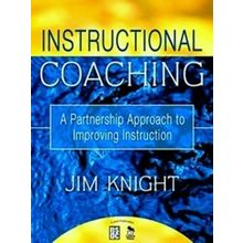 Instructional Coaching - Jim Knight