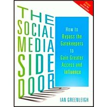 The Social Media Side Door - How to Bypass the Gatekeepers to Gain Greater Acces