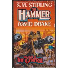 The Hammer, by S M Stirling & David Drake. The General 2