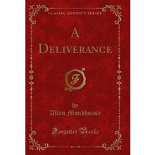 A Deliverance (Classic Reprint)