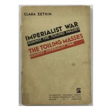 Imperialist War Against the Toiling Masses by Clara Zetkin. Moscow, 1933.