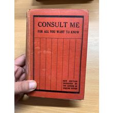 VINTAGE "CONSULT ME FOR ALL YOU WANT TO KNOW" COOKERY etc HARDBACK BOOK (P4)