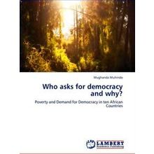 Who Asks for Democracy and Why?