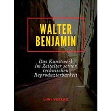 Das Kunstwerk im Zeitalter seiner technischen Reproduzierbarkeit