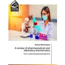 A review of pharmaceutical and laboratory biochemistry