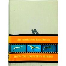 Audubon Handbook: How to Identify Birds by John Farrand