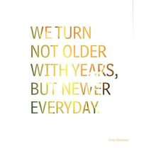 We Turn Not Older.... - Tree Free Greeting Card - 14107