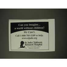2004 St. Jude Children's Research Hospital Ad - Can you imagine