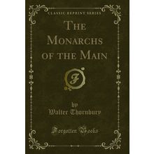 The Monarchs of the Main (Classic Reprint)