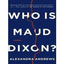 Who Is Maud Dixon?