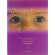 Why Is The Human On Earth?