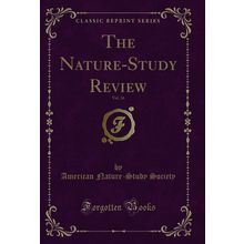 The Nature-Study Review, Vol. 16 (Classic Reprint)
