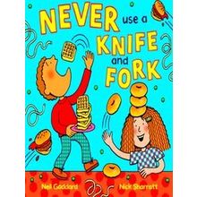 Never Use A Knife & Fork