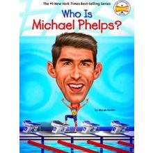 Who Was? Who Is Michael Phelps