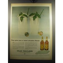 1957 Old Taylor Bourbon Ad - They give you a mint of extra flavor