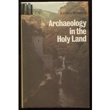 Archaeology in the Holy Land by Kathleen M. Kenyon Hardback